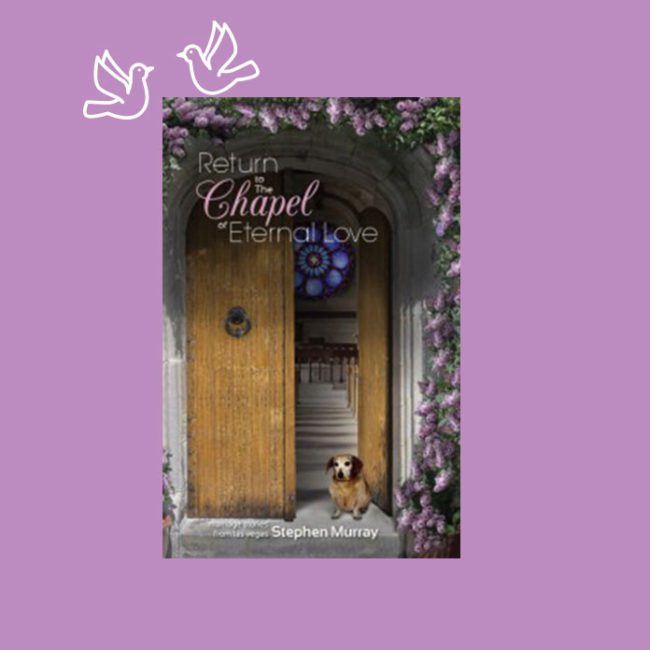 Return To The Chapel of Eternal Love